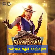 fortune tiger saque pix